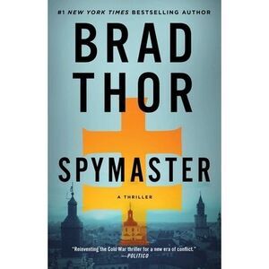 Spymaster: A Thriller -- Brad Thor